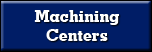 Machining Centers